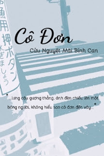 Cô Đơn - Cửu Nguyệt Mãi Đích Bính Can